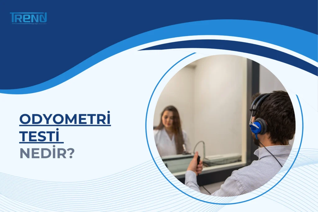 Odyometri Testi Nedir