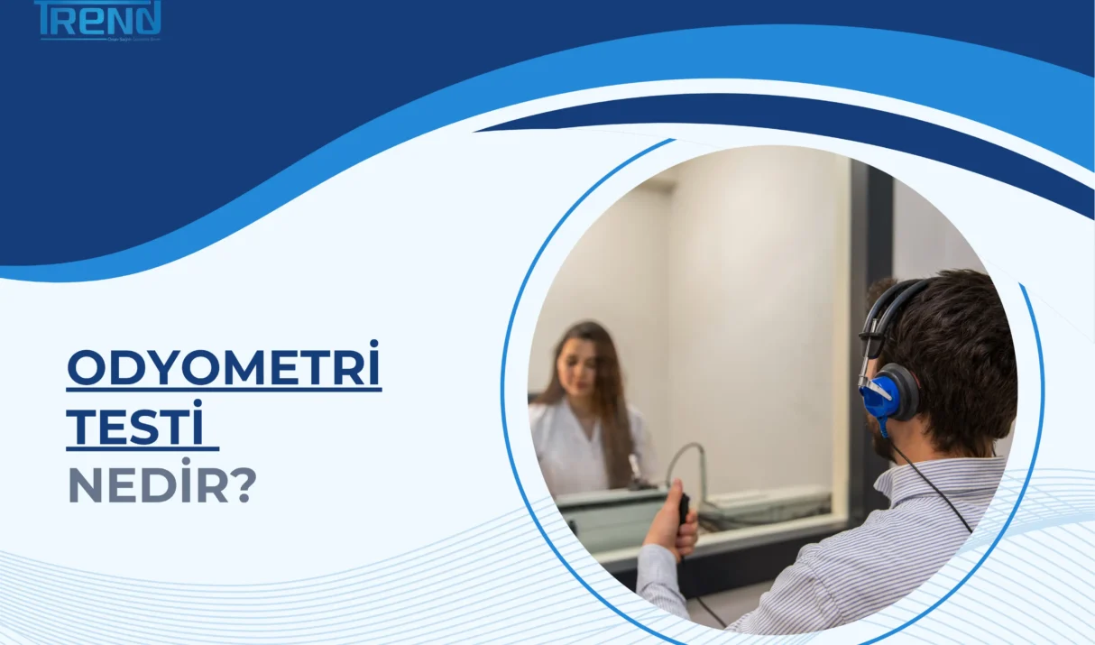 Odyometri Testi Nedir?